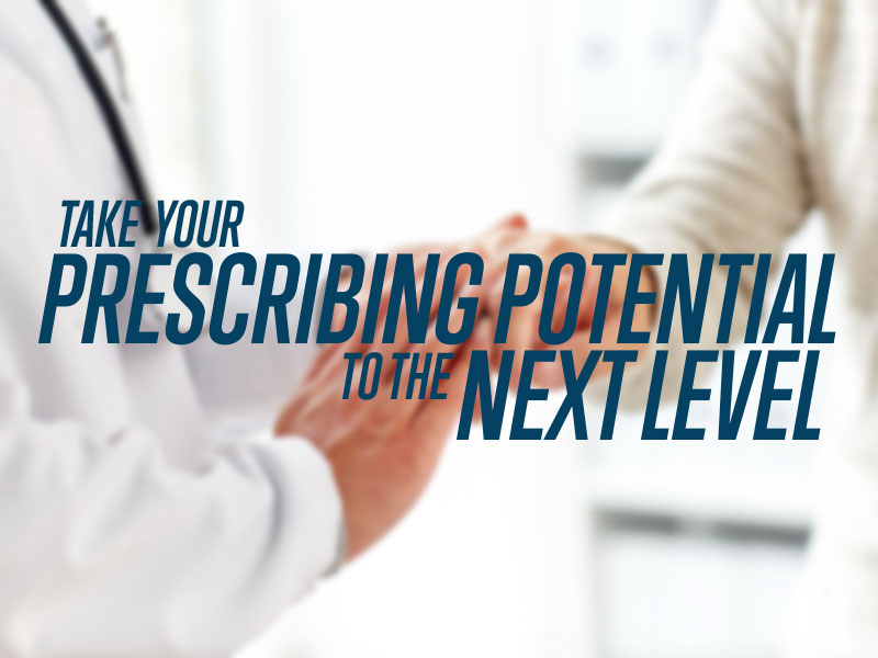 Take your prescribing potential to the next level.
